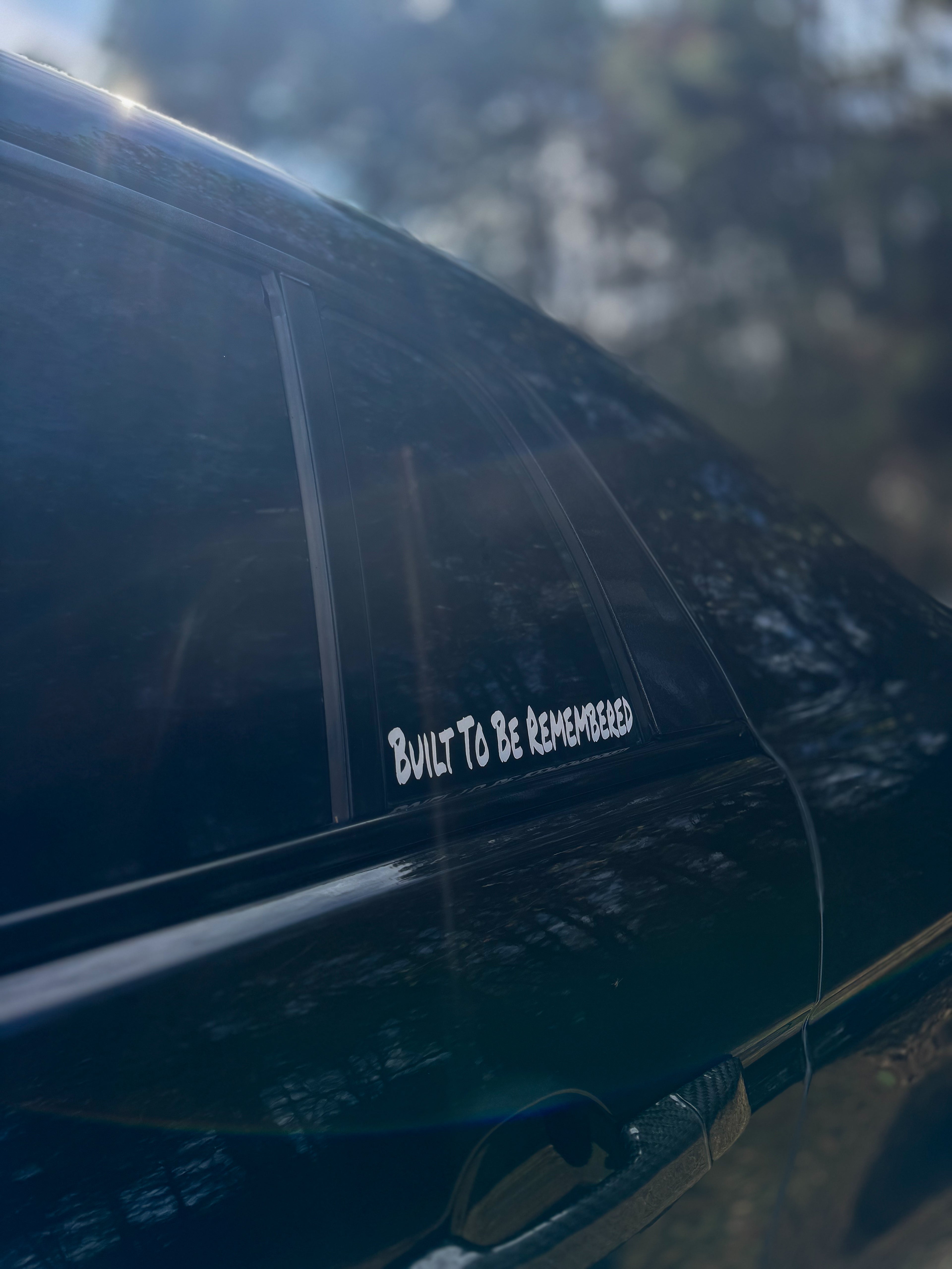 BUILT TO BE REMEMBERED WINDOW STICKER