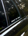BUILT TO MOB WINDOW STICKER