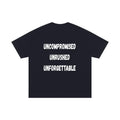 UNCOMPROMISED UNRUSHED UNFORGETTABLE TEE
